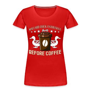 Canard colvert passionné avant le café d’oiseau d’eau - T-shirt bio Premium Femme - rouge - Devant - Mia (176cm)