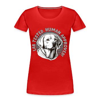 Labrador Retriever Lab Tested Human Animal Lover - Frauen Premium Bio T-Shirt - Rot - Vorne - Mia (176cm)