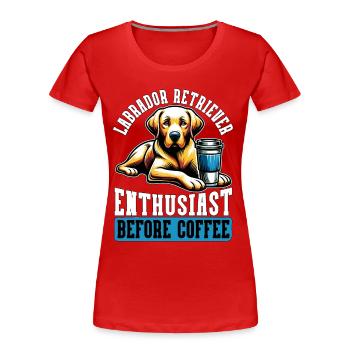 Labrador Retriever Enthusiast Before Dog Breeder - Frauen Premium Bio T-Shirt - Rot - Vorne - Mia (176cm)