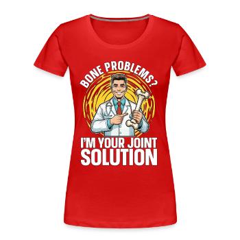 Chirurgien orthopédiste Problèmes osseux Je suis votre médecin - T-shirt bio Premium Femme - rouge - Devant - Mia (176cm)