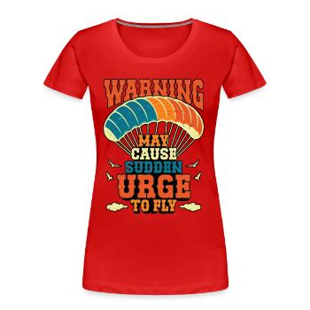 L’avertissement de parapente peut provoquer un parachutisme soudain - T-shirt bio Premium Femme - rouge - Devant - Mia (176cm)