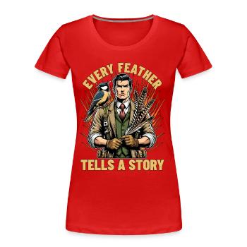 Ornithology Every Feather Tells A Story Zoologist - Frauen Premium Bio T-Shirt - Rot - Vorne - Mia (176cm)