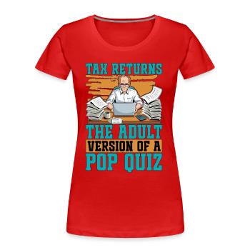 Accounting Tax Returns The Adult Version Finance - Frauen Premium Bio T-Shirt - Rot - Vorne - Mia (176cm)