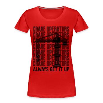 Construction worker Crane driver Crane operator Gift idea - Women's Premium Organic T-Shirt - red - Front - Mia (176cm)