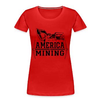 America Mining Mining Trucker Mine Coal Mine Truck - Women's Premium Organic T-Shirt - red - Front - Mia (176cm)