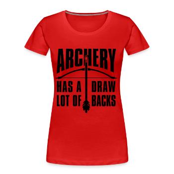 Archery Has A Lot Target Arrow Shooting Bow Archer - Frauen Premium Bio T-Shirt - Rot - Vorne - Mia (176cm)