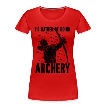Id Rather Be Archer Flèche Chasse Arbalète Archer - T-shirt bio Premium Femme - rouge - Devant - Mia (176cm)