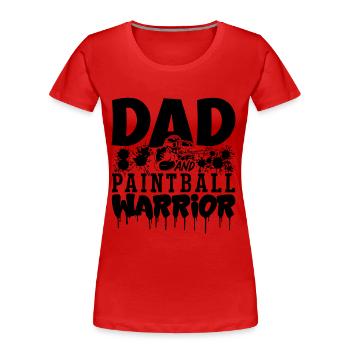 Dad And Paintball Warrior Air Gun Paintball Player - Women's Premium Organic T-Shirt - red - Front - Mia (176cm)