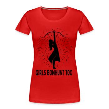 Girls Bowhunt Too Bowhunting Archery Bow Bowhunter - Frauen Premium Bio T-Shirt - Rot - Vorne - Mia (176cm)