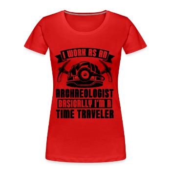 I Work As Archaeology Fossil Digging Archaeologist - Frauen Premium Bio T-Shirt - Rot - Vorne - Mia (176cm)