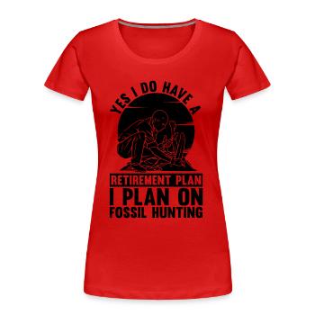 Yes I Do Have Archaeology Excavation Archaeologist - Frauen Premium Bio T-Shirt - Rot - Vorne - Mia (176cm)