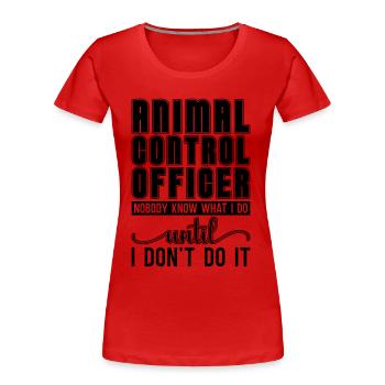 Animal Control Animal Officer Dog Catcher Officer - T-shirt bio Premium Femme - rouge - Devant - Mia (176cm)