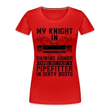 My Knight In Shining Pipefitter Pipes Pipefitters - Frauen Premium Bio T-Shirt - Rot - Vorne - Mia (176cm)