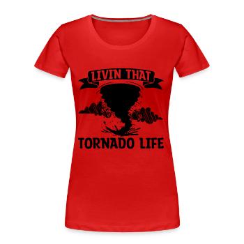 Vivre cette vie de tornade chasseur d’ouragan - T-shirt bio Premium Femme - rouge - Devant - Mia (176cm)