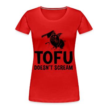 Tofu Doesn't Scream Veganism No Meat Vegan Lover - Frauen Premium Bio T-Shirt - Rot - Vorne - Mia (176cm)