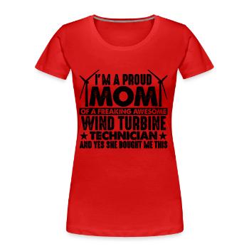 I'm A Proud Mom Of A Wind Power Turbine Technician - Women's Premium Organic T-Shirt - red - Front - Mia (176cm)