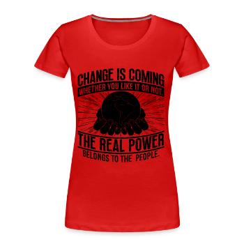 Change Is Coming Global Warming Climate Activist - Frauen Premium Bio T-Shirt - Rot - Vorne - Mia (176cm)