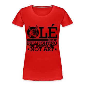 Ole Stop Bulldog Cruauté Torero - T-shirt bio Premium Femme - rouge - Devant - Mia (176cm)