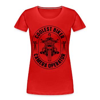 Coolest Biker Camera Filmmaker Camera Operators - Frauen Premium Bio T-Shirt - Rot - Vorne - Mia (176cm)