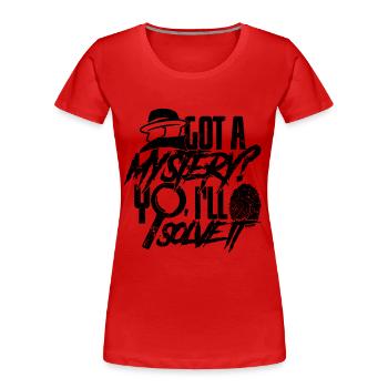 Got A Mystery Yo I'll Solve It Police Detectives - Women's Premium Organic T-Shirt - red - Front - Mia (176cm)