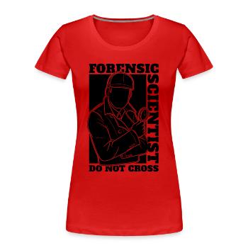 Forensic Scientist Do Not Cross Crime Scene - Women's Premium Organic T-Shirt - red - Front - Mia (176cm)