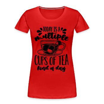 Today Is A Multiple Cups Herbalism Herbs Herbalist - Women's Premium Organic T-Shirt - red - Front - Mia (176cm)