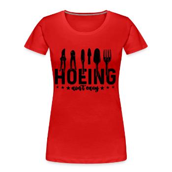 Hoeing Ain't Easy Herbalism Herb Lover Herbalist - Women's Premium Organic T-Shirt - red - Front - Mia (176cm)