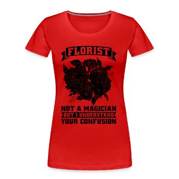 Fleuriste Pas un magicien mais des fleuristes horticoles - T-shirt bio Premium Femme - rouge - Devant - Mia (176cm)