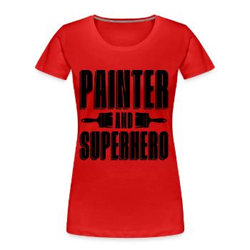 Painter And Superhero Craftsmanship Paint Painters - Frauen Premium Bio T-Shirt - Rot - Vorne - Mia (176cm)