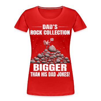 Rock Collecting Dad Jokes Climbing Geologist - Women's Premium Organic T-Shirt - red - Front - Mia (176cm)