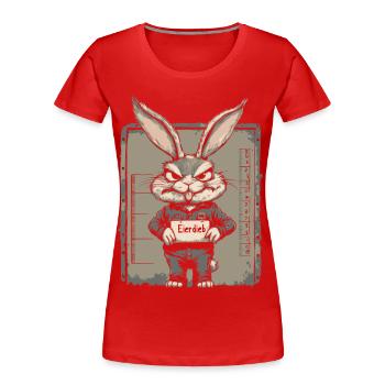 Oeuf de lapin voleur Lapin de Pâques Mugshot Photo de police - T-shirt bio Premium Femme - rouge - Devant - Mia (176cm)