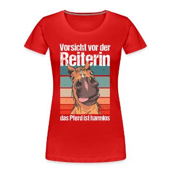 Vorsicht vor der Reiterin das Pferd ist harmlos - Frauen Premium Bio T-Shirt - Rot - Vorne - Mia (176cm)