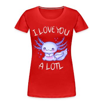 I love you a lotl Axolotl in love - Women's Premium Organic T-Shirt - red - Front - Mia (176cm)
