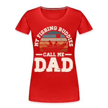Fischen und angeln mit Papa - Angler Geschenk - Frauen Premium Bio T-Shirt - Rot - Vorne - Mia (176cm)