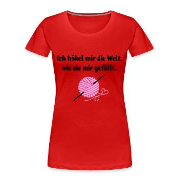 Häkeln Häkelnadel Garn Geschenk Häklerin Spruch - Frauen Premium Bio T-Shirt - Rot - Vorne - Mia (176cm)