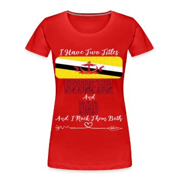 Bruneian Dad Brunei Flag For Father's Day - Frauen Premium Bio T-Shirt - Rot - Vorne - Mia (176cm)