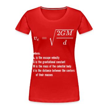 Escape Velocity Gravity Physics Rocket Science - Frauen Premium Bio T-Shirt - Rot - Vorne - Mia (176cm)