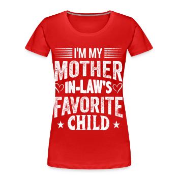 I Am My Mother in Low Favorite Child Son Daughter - Women's Premium Organic T-Shirt - red - Front - Mia (176cm)