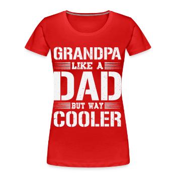 Grand-père comme un papa fête des pères grand-père cadeaux - T-shirt bio Premium Femme - rouge - Devant - Mia (176cm)