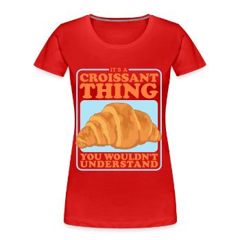 Croissant Gipfeli Hörnchen Beugel Geschenke - Frauen Premium Bio T-Shirt - Rot - Vorne - Mia (176cm)