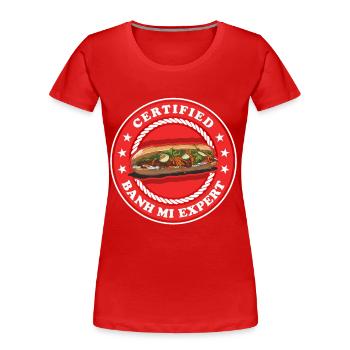 Banh Mi Experte Bánh Mì Geschenk - Frauen Premium Bio T-Shirt - Rot - Vorne - Mia (176cm)