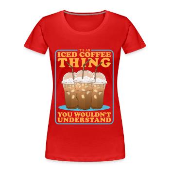 Café glacé Café glacé Cadeau d’amateur de café - T-shirt bio Premium Femme - rouge - Devant - Mia (176cm)