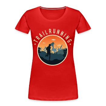 Trailrunning Trail Running Trailrunner Berglauf - Frauen Premium Bio T-Shirt - Rot - Vorne - Mia (176cm)