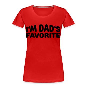 I'm Dad's Favorite - Frauen Premium Bio T-Shirt - Rot - Vorne - Mia (176cm)