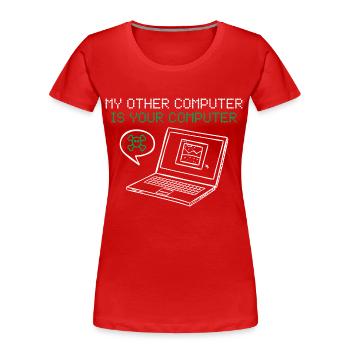 Hacker Mein Anderer Computer Ist Deiner - Frauen Premium Bio T-Shirt - Rot - Vorne - Mia (176cm)