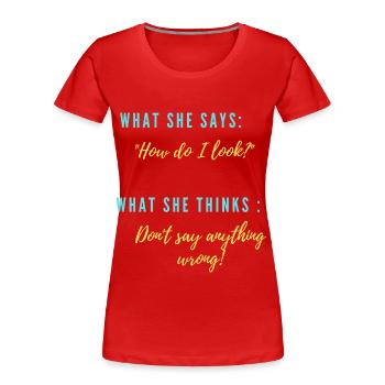 Sie: "Wie sehe ich aus?" - Frauen Premium Bio T-Shirt - Rot - Vorne - Mia (176cm)