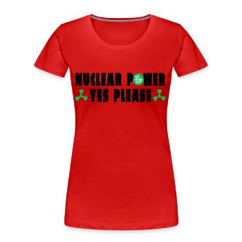 Atomkraft Ja bitte - Frauen Premium Bio T-Shirt - Rot - Vorne - Mia (176cm)