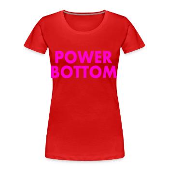 Power bottom - Frauen Premium Bio T-Shirt - Rot - Vorne - Mia (176cm)