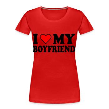 I love my boyfriend - T-shirt bio Premium Femme - rouge - Devant - Mia (176cm)
