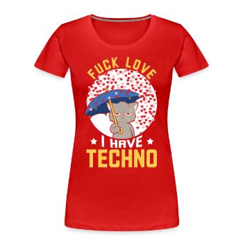 TECHNO FUCK LOVE I HAVE TECHNO CAT - Women's Premium Organic T-Shirt - red - Front - Mia (176cm)